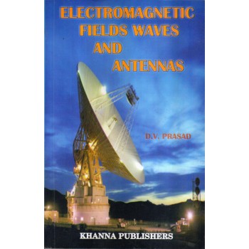 Electromagnetic Fields Waves and Antennas